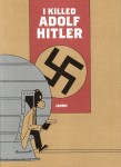 I Killed Adolf Hitler