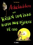 Risen som ikke hadde noe hjerte på seg