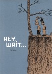 Hey, Wait…