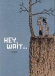 Hey, Wait…