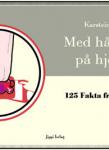 Med h&aring;nden p&aring; hjertet &ndash; 125 fakta fra verden