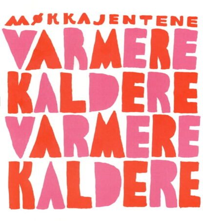 Møkkajentene 2 - Varmere Kaldere Varmere Kaldere